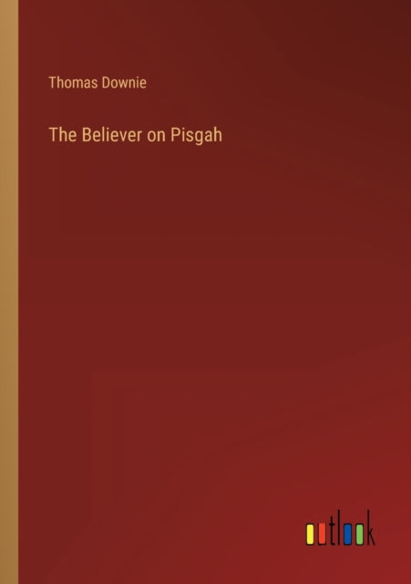 The Believer on Pisgah