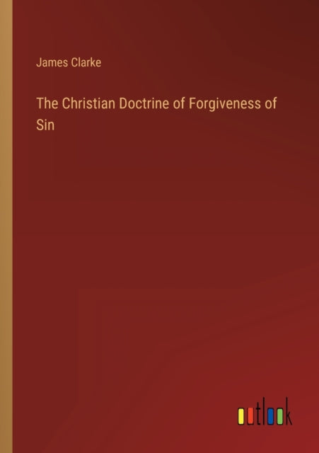 The Christian Doctrine of Forgiveness of Sin