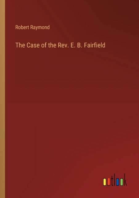 The Case of the Rev. E. B. Fairfield