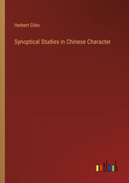 Synoptical Studies in Chinese Character