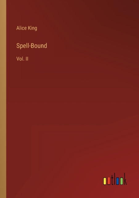 Spell-Bound: Vol. II