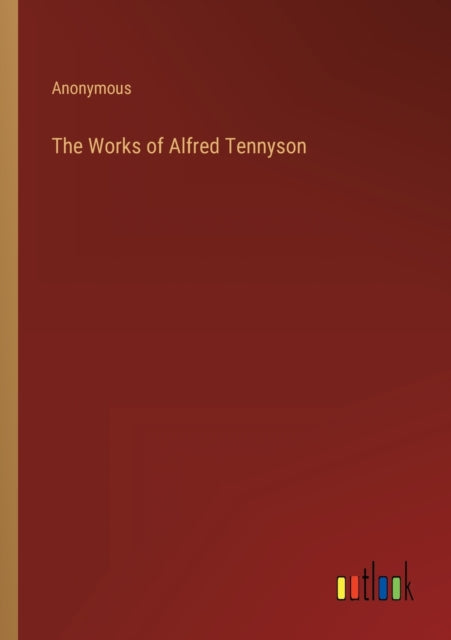 The Works of Alfred Tennyson