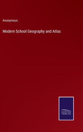 Modern School Geography and Atlas