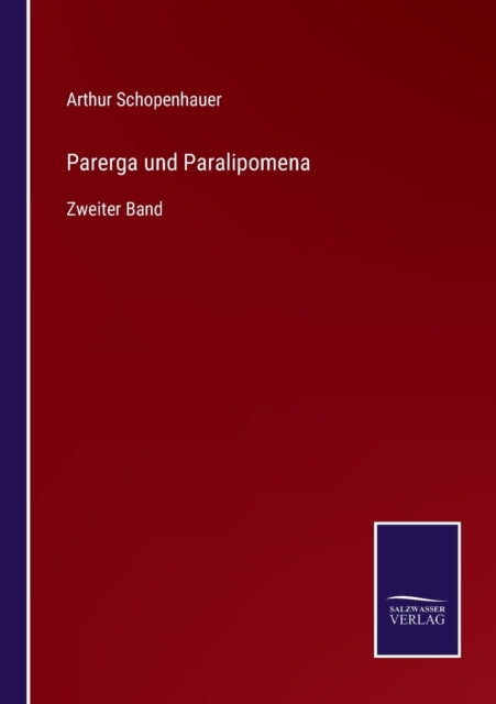 Parerga und Paralipomena: Zweiter Band