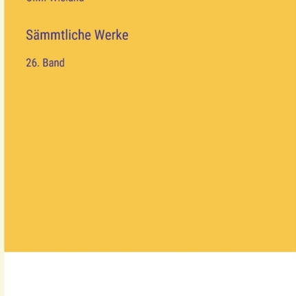 Sämmtliche Werke: 26. Band