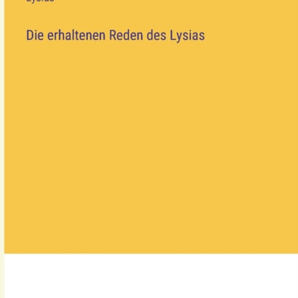 Die erhaltenen Reden des Lysias