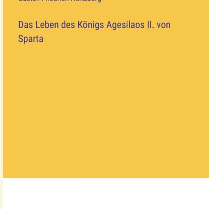 Das Leben des Königs Agesilaos II. von Sparta