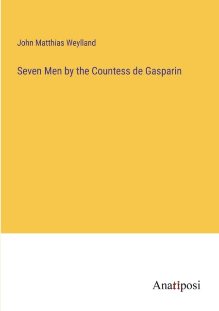 Seven Men by the Countess de Gasparin