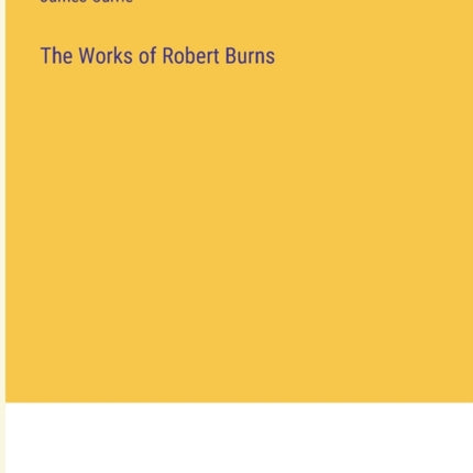 The Works of Robert Burns