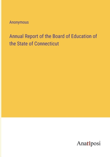 Annual Report of the Board of Education of the State of Connecticut