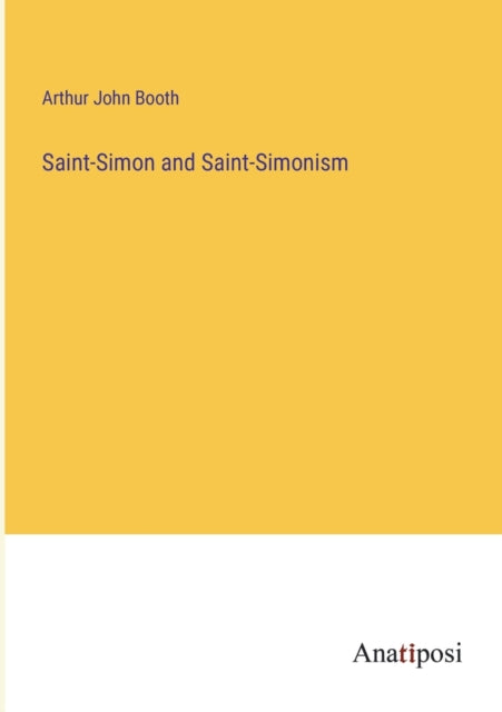 Saint-Simon and Saint-Simonism