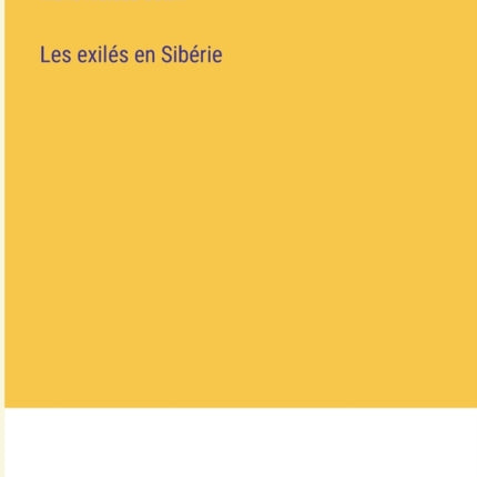 Les exilés en Sibérie