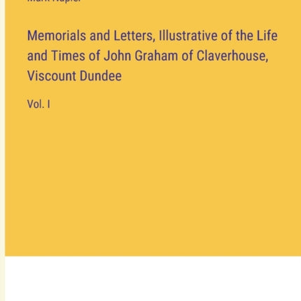 Memorials and Letters, Illustrative of the Life