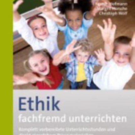 Ethik fachfremd unterrichten Klasse 1/2