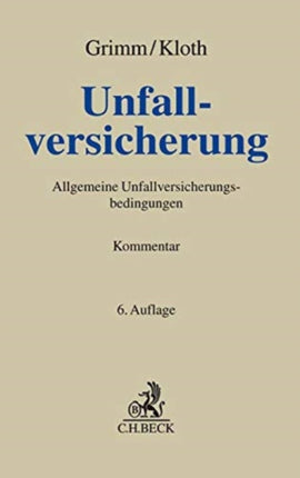 Unfallversicherung Kommentar zu den Allgemeinen UnfallversicherungsBedingungen AUB mit Sonderbedingungen