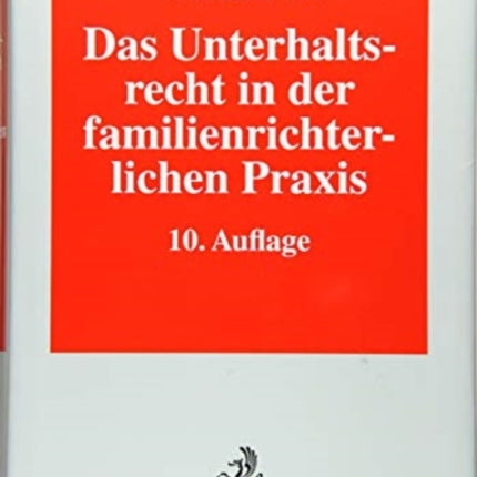 Das Unterhaltsrecht in der familienrichterlichen Praxis