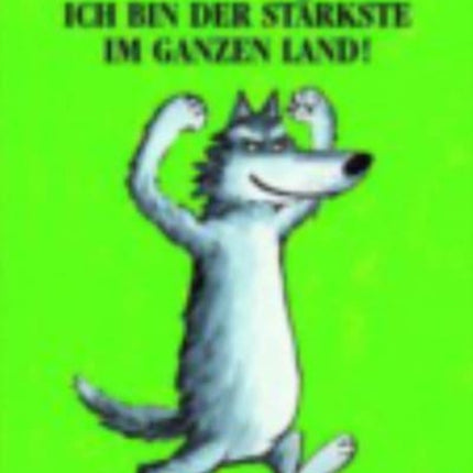 Ich bin der Starkste im ganzen Land!