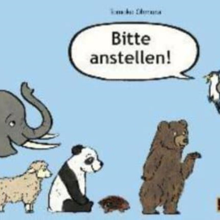 Bitte anstellen!