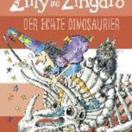 Zilly und Zingaro/Der echte Dinosaurier