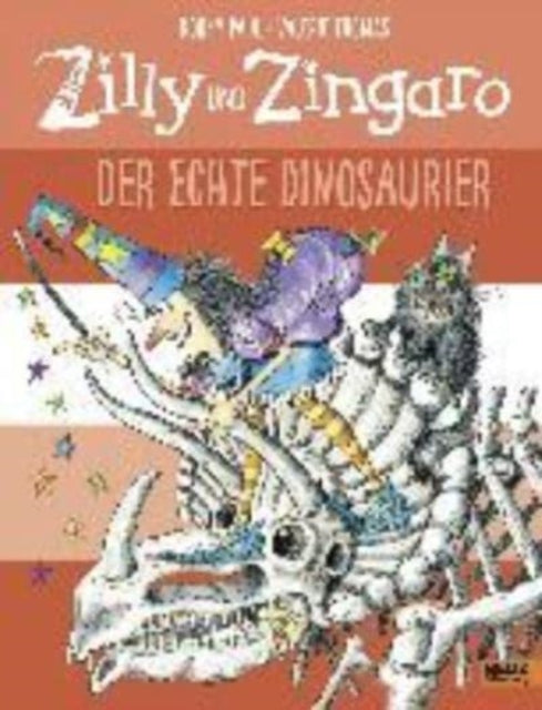 Zilly und Zingaro/Der echte Dinosaurier