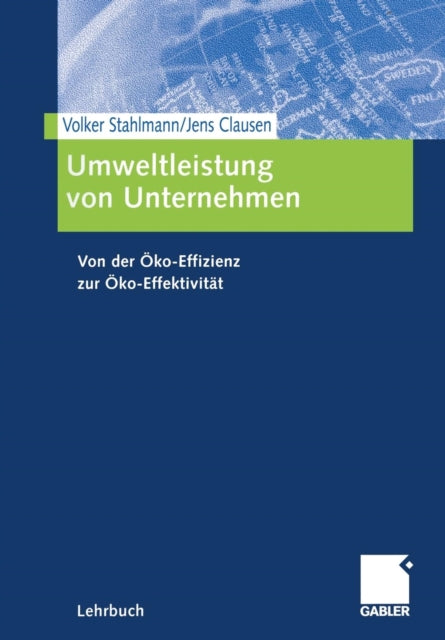 Umweltleistung von Unternehmen: Von der Öko-Effizienz zur Öko-Effektivität