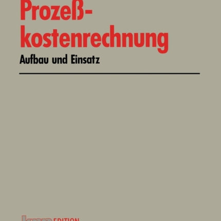Prozeßkostenrechnung: Aufbau und Einsatz