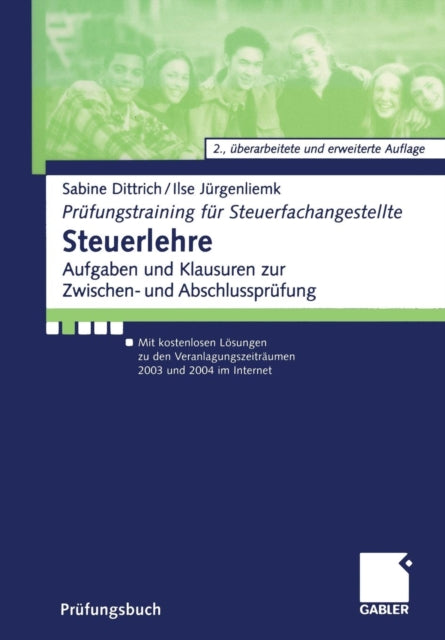 Steuerlehre: Aufgaben und Klausuren zur Zwischen- und Abschlussprüfung Mit kostenlosen Lösungen zu den Veranlagungszeiträumen 2003 und 2004 im Internet