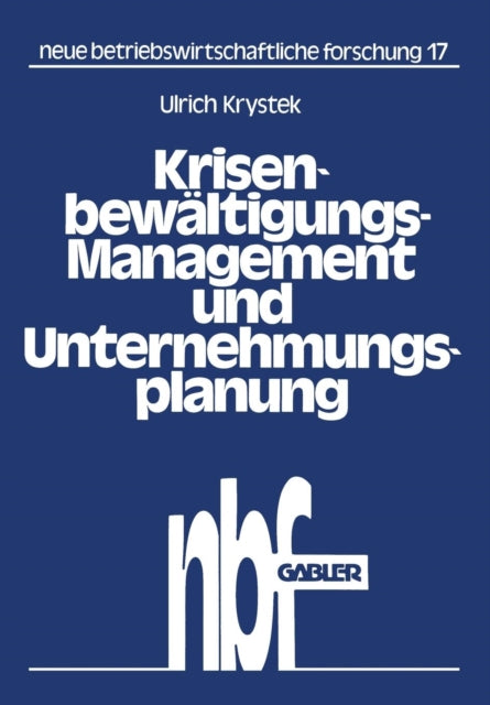 Krisenbewältigungs-Management und Unternehmungsplanung