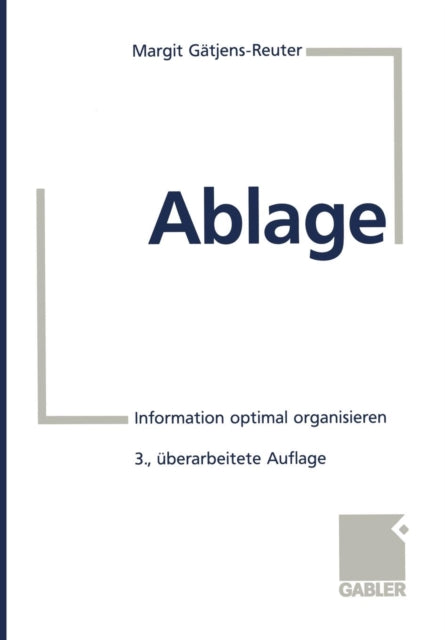 Ablage: Information optimal organisieren