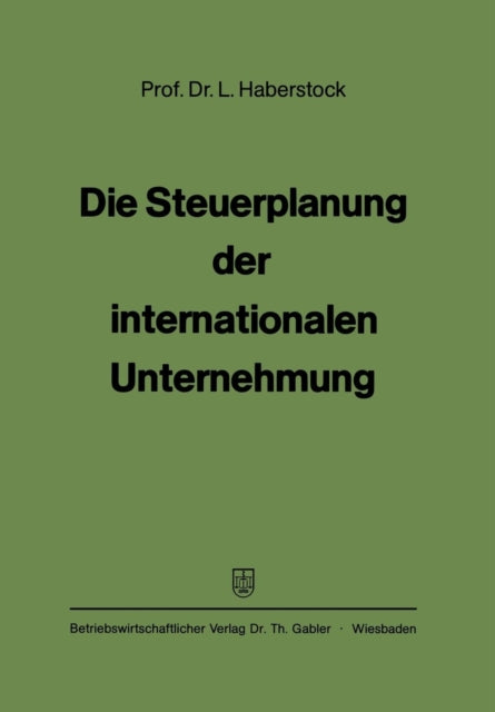 Die Steuerplanung der internationalen Unternehmung