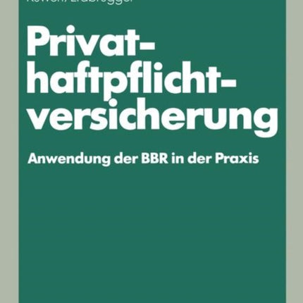 Privat-Haftpflichtversicherung: Anwendung der BBR in der Praxis