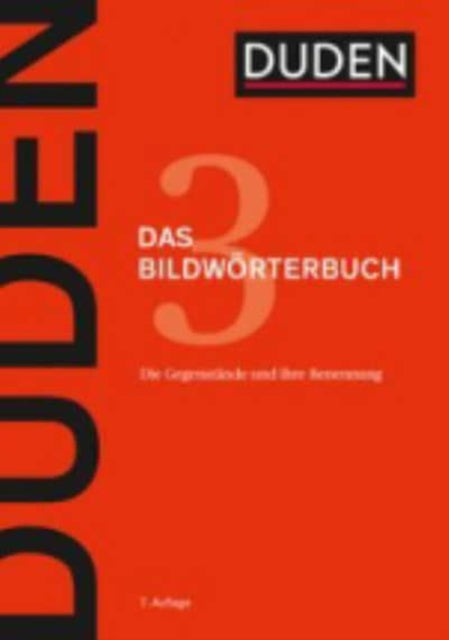 Der Duden in 12 Banden: 3 - Das Bildworterbuch