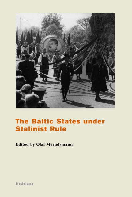 The Baltic States Under Stalinist Rule