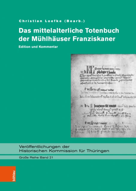 Das Mittelalterliche Totenbuch Der Muhlhauser Franziskaner: Edition Und Kommentar