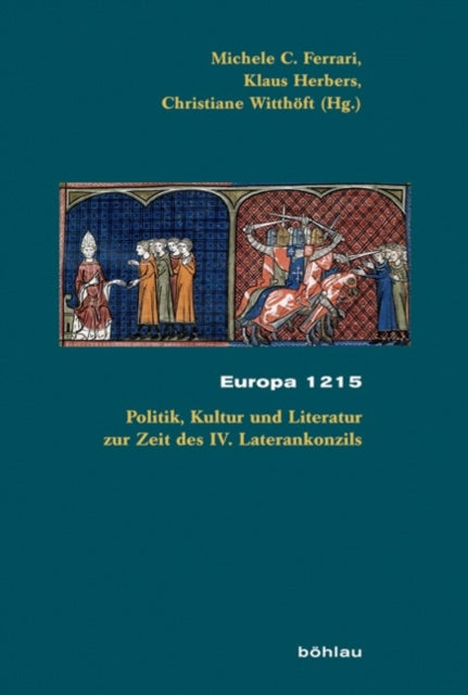 Europa 1215: Politik, Kultur und Literatur zur Zeit des IV. Laterankonzils