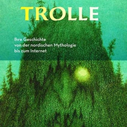 Trolle: Ihre Geschichte von der nordischen Mythologie bis zum Internet