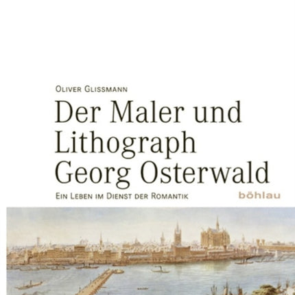 Der Maler und Lithograph Georg Osterwald: Ein