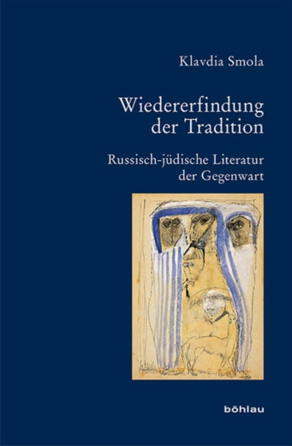 Wiedererfindung der Tradition: Russisch-jüdische Literatur der Gegenwart