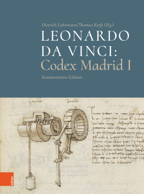 Leonardo da Vinci: Codex Madrid I: Kommentierte Edition. zum Subs.preis bis 31.12.18, danach 250,00