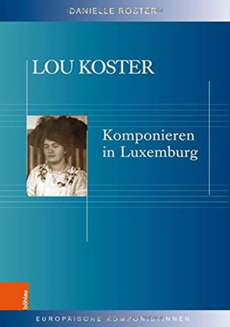 Lou Koster: Komponieren in Luxemburg