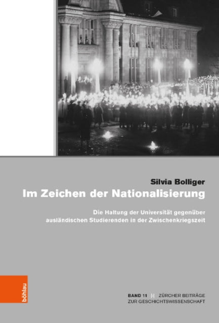 Im Zeichen der Nationalisierung: Die Haltung der Universität Zürich gegenüber ausländischen Studierenden in der Zwischenkriegszeit