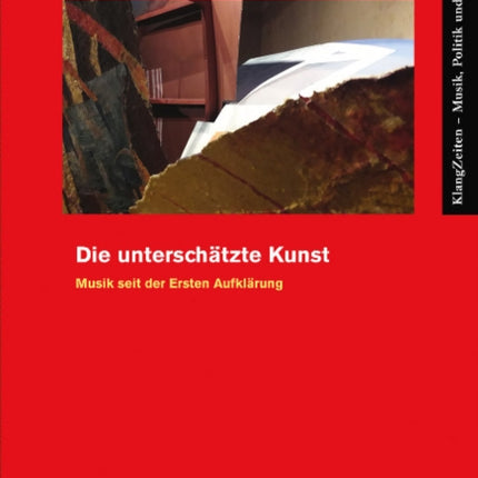 Die unterschätzte Kunst: Musik seit der Ersten Aufklärung