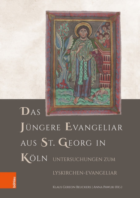 Das Jüngere Evangeliar aus St. Georg in Köln: Untersuchungen zum Lyskirchen-Evangeliar