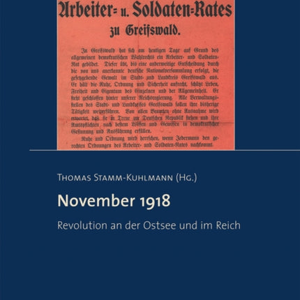 November 1918: Revolution an der Ostsee und im Reich