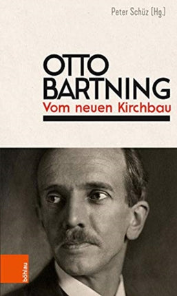 Otto Bartning: Vom neuen Kirchbau: Neuausgabe