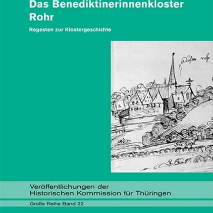 Das Benediktinerinnenkloster Rohr: Regesten zur