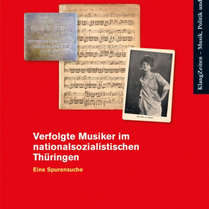 Verfolgte Musiker im nationalsozialistischen Thüringen: Eine Spurensuche