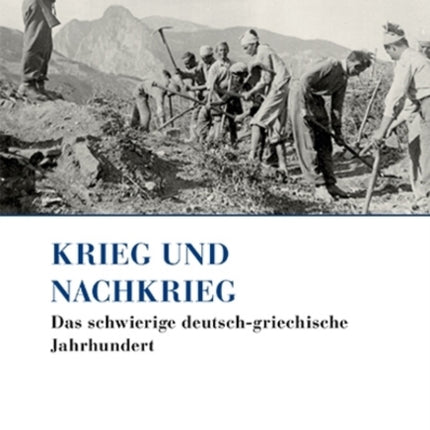 Krieg und Nachkrieg: Das schwierige