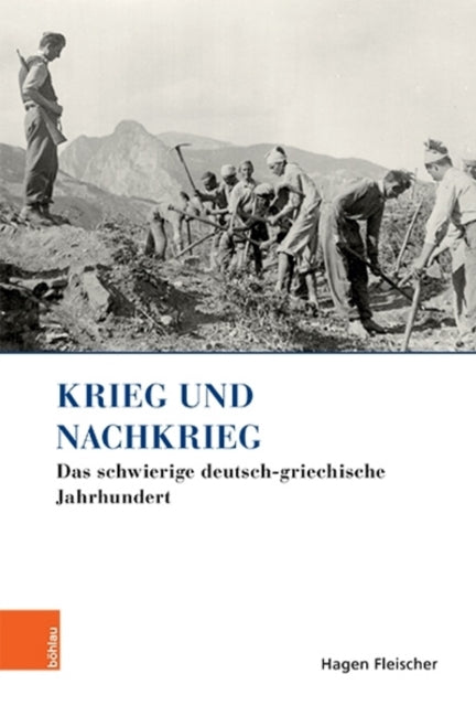 Krieg und Nachkrieg: Das schwierige
