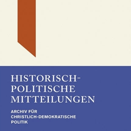 Historisch-politische Mitteilungen: Archiv für Christlich-Demokratische Politik. Band 26